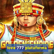 love 777 plataforma